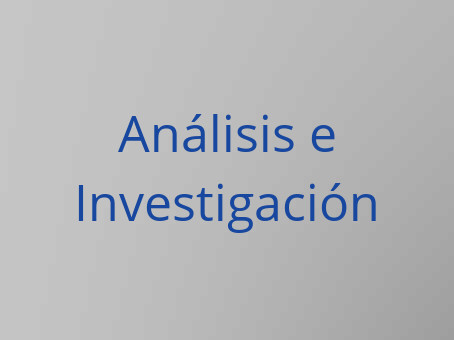 Análisis e investigación